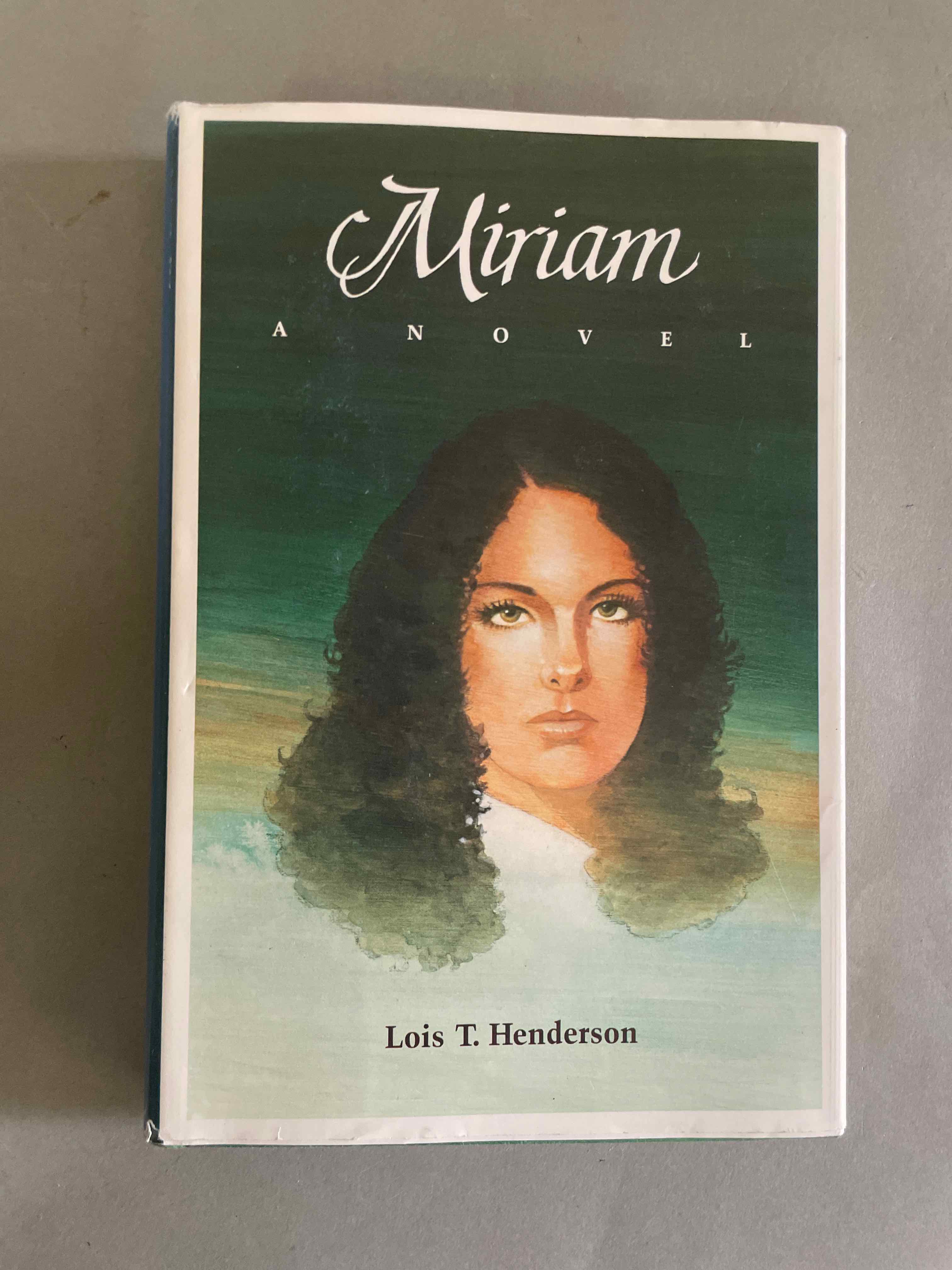 Lois T Henderson Green Novel Miriam