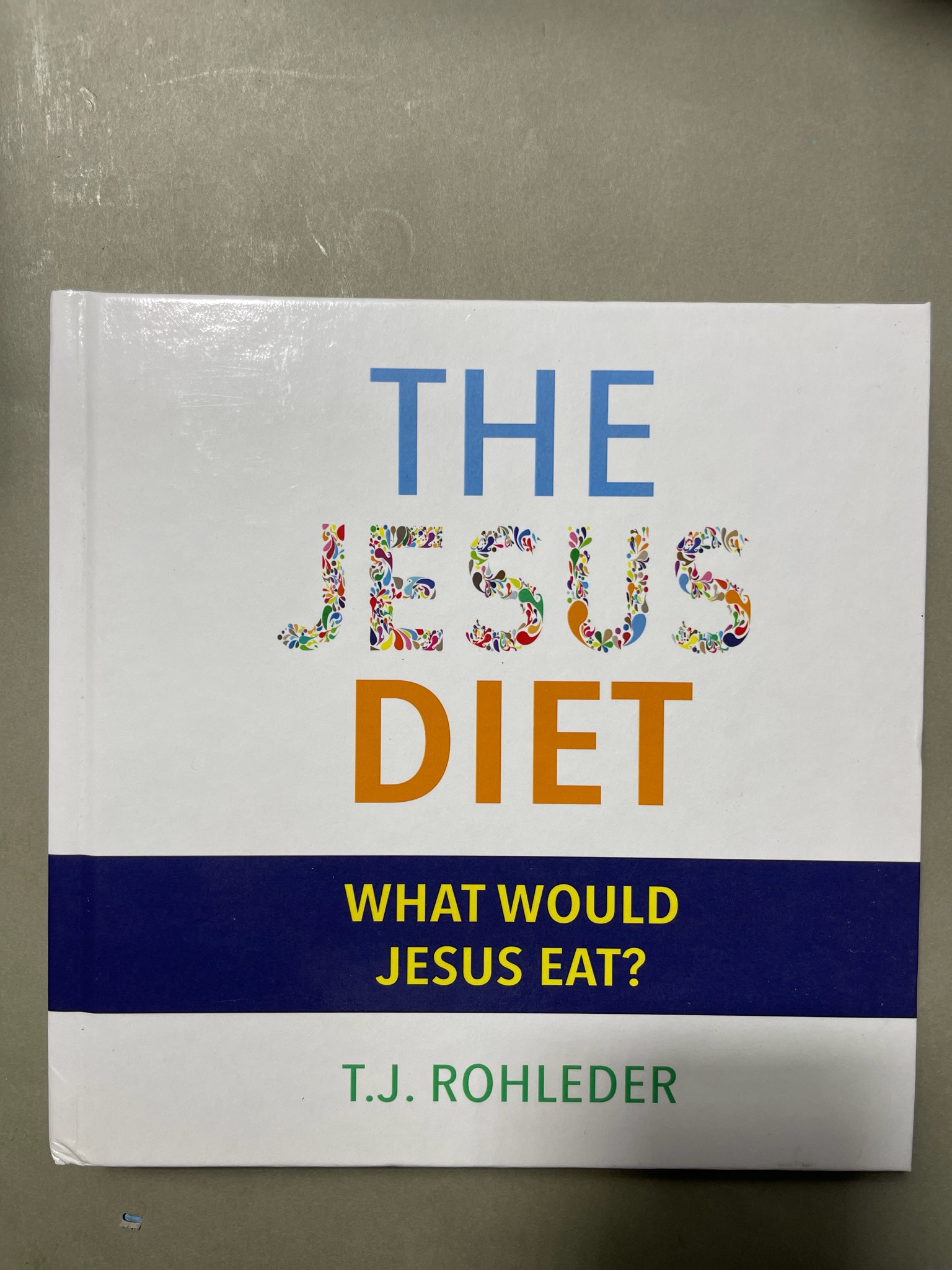 The Jesus Diet Hardcover Book