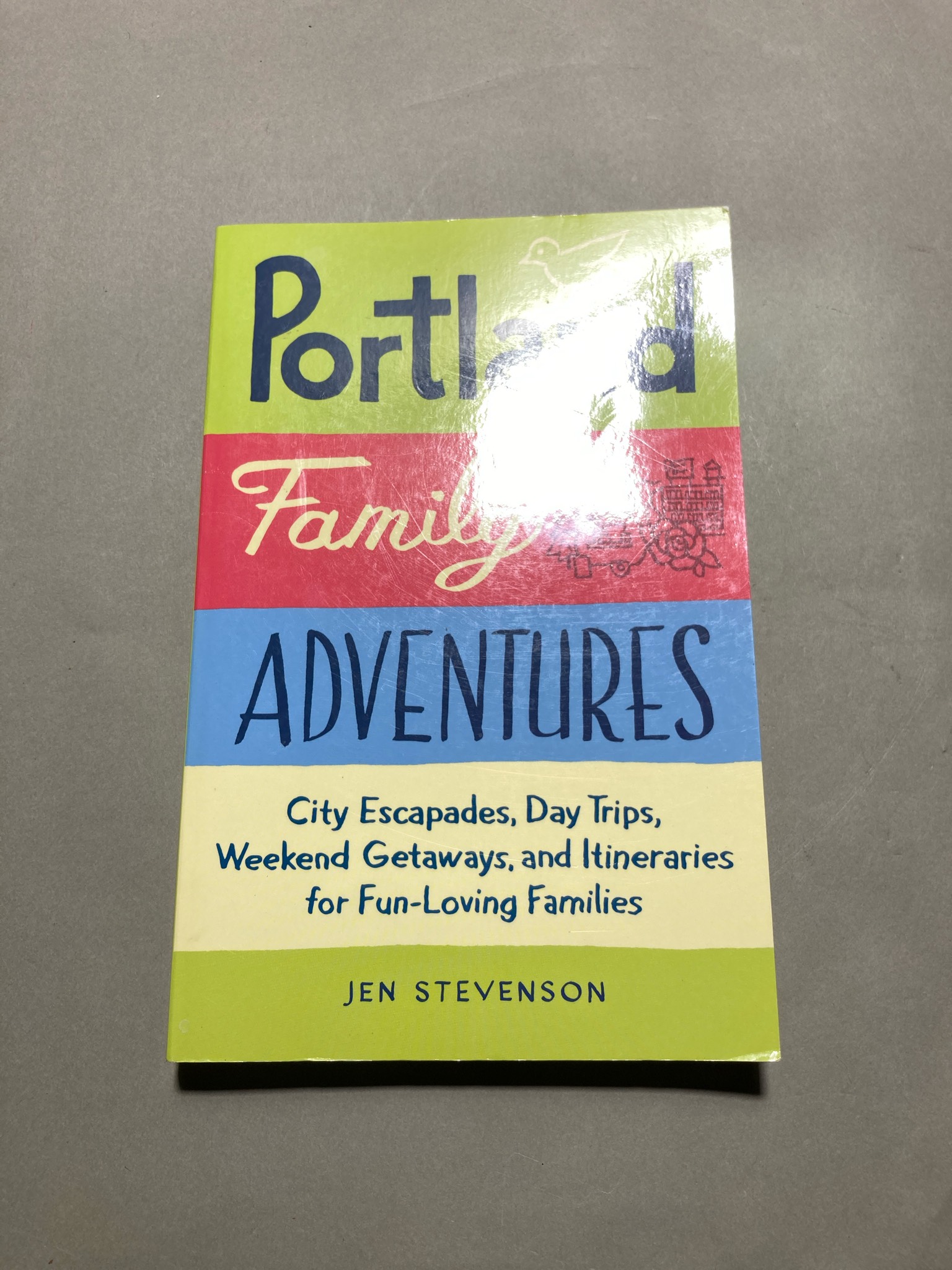 Sasquatch Books Portland Family Adventures Paperback Travel Guide