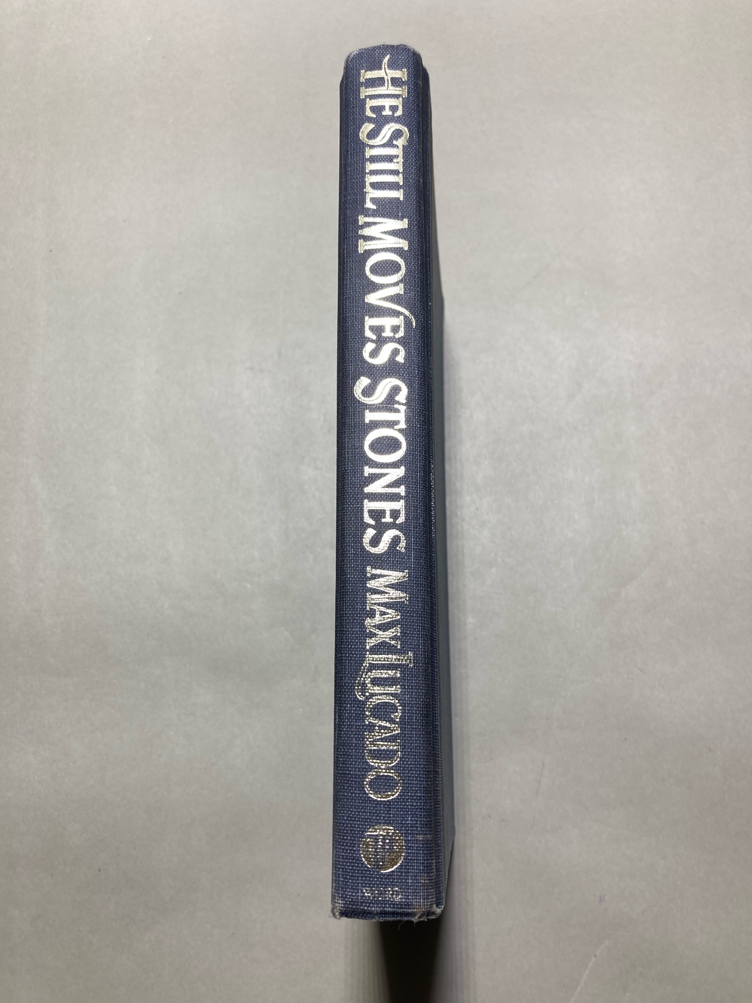 He Still Moves Stones Hardcover