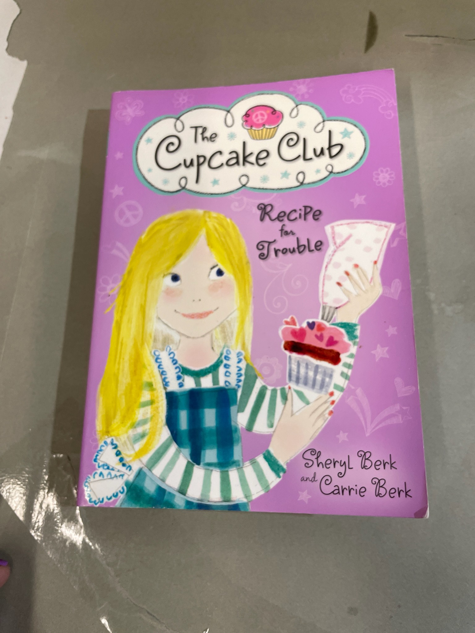 Sheryl Berk & Carrie Berk The Cupcake Club - Recipe for Trouble