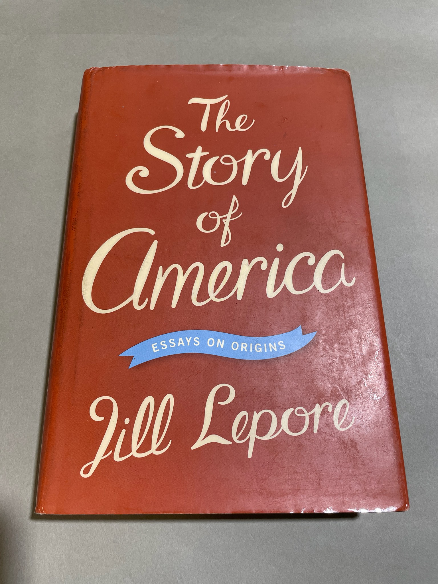 Jill Lepore The Story of America Hardcover