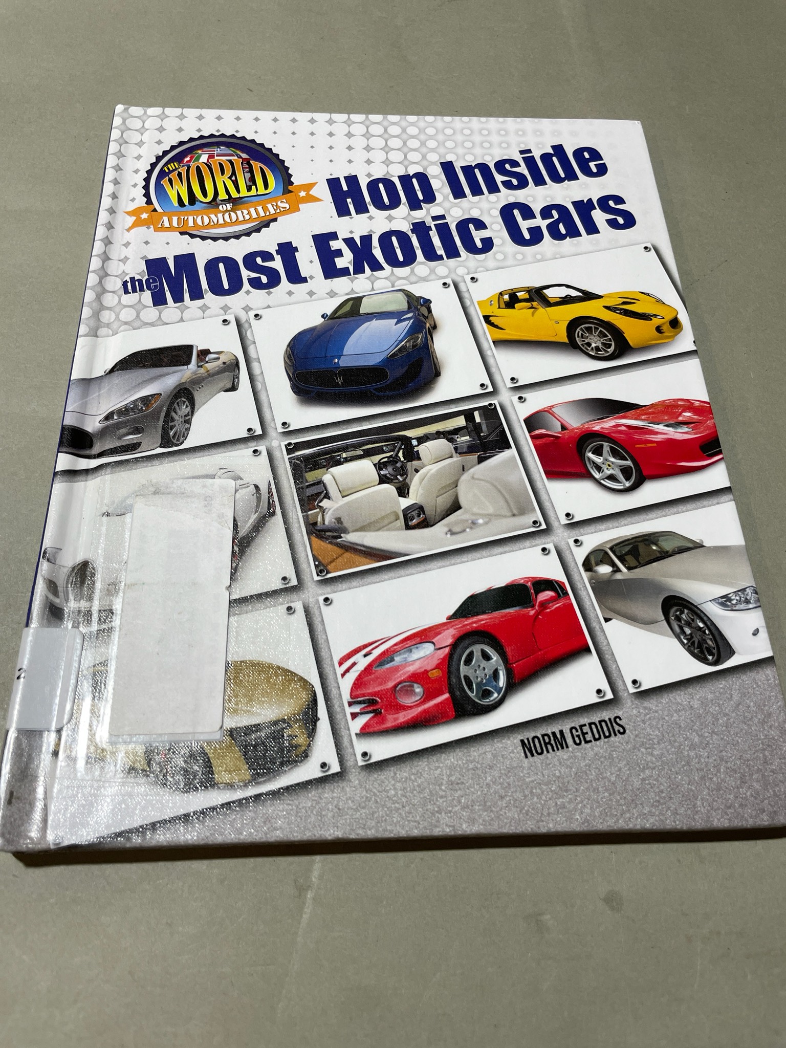 The World of Automobiles Hop Inside the Most Exotic Cars Hardcover